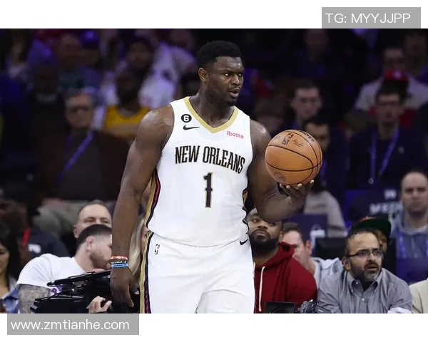 锡安体重问题持续发酵鹈鹕队引入营养师全方位监管饮食健康