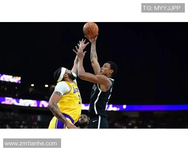 季前赛精彩回顾湖人对阵篮网全场录像分析与精彩瞬间分享